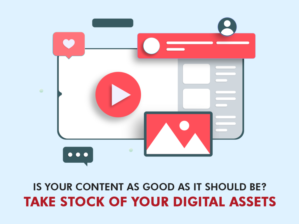 Is Your Content As Good As It Should Be? Take Stock Of Your Digital ...
